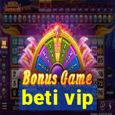 beti vip